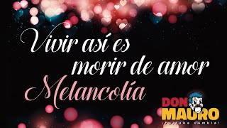 Don Mauro - Vivir asi es morir de amor (Video Lyric Oficial)