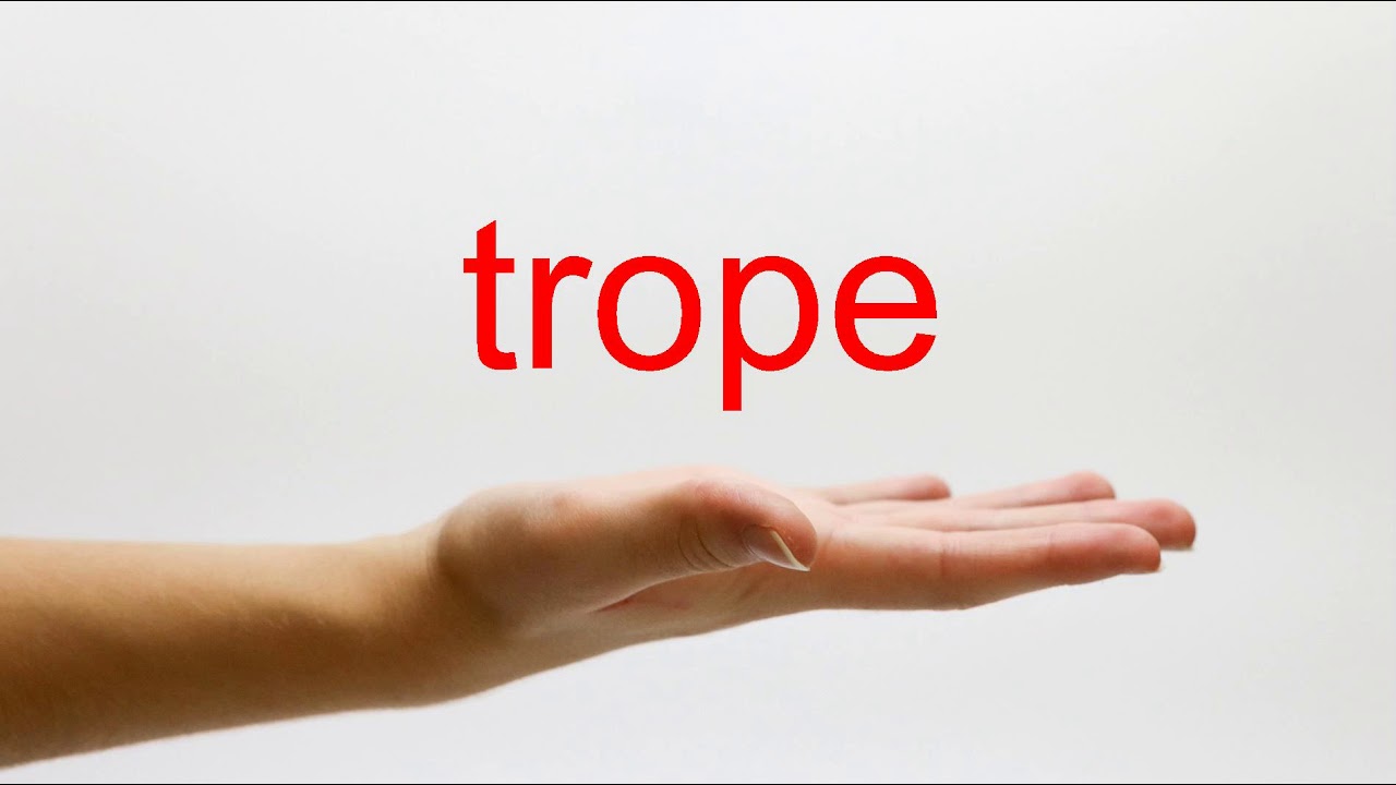 How To Pronounce Trope