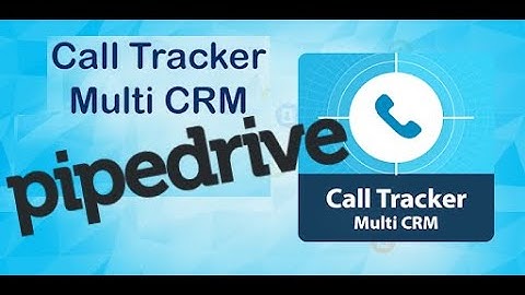 How to save a call log to Pipedrive CRM in Call Tracker Multi CRM