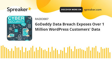 GoDaddy Data Breach Exposes Over 1 Million WordPress Customers