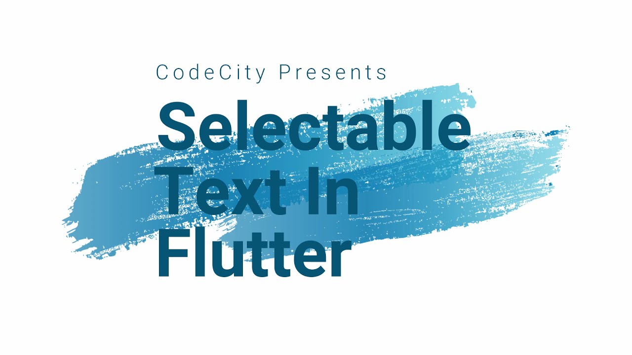 Text Selection in Flutter