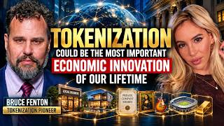 Why Tokenization Could Be the Most Important Economic Innovation of Our Lifetime | Bruce Fenton