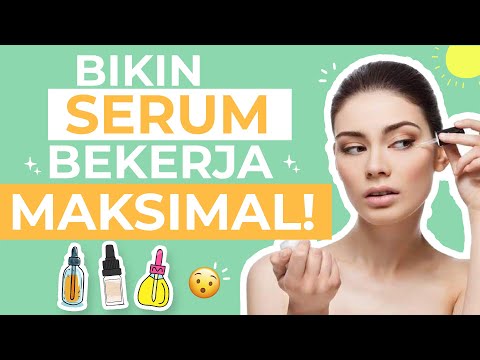 Video: Bilakah kita harus menggunakan serum?