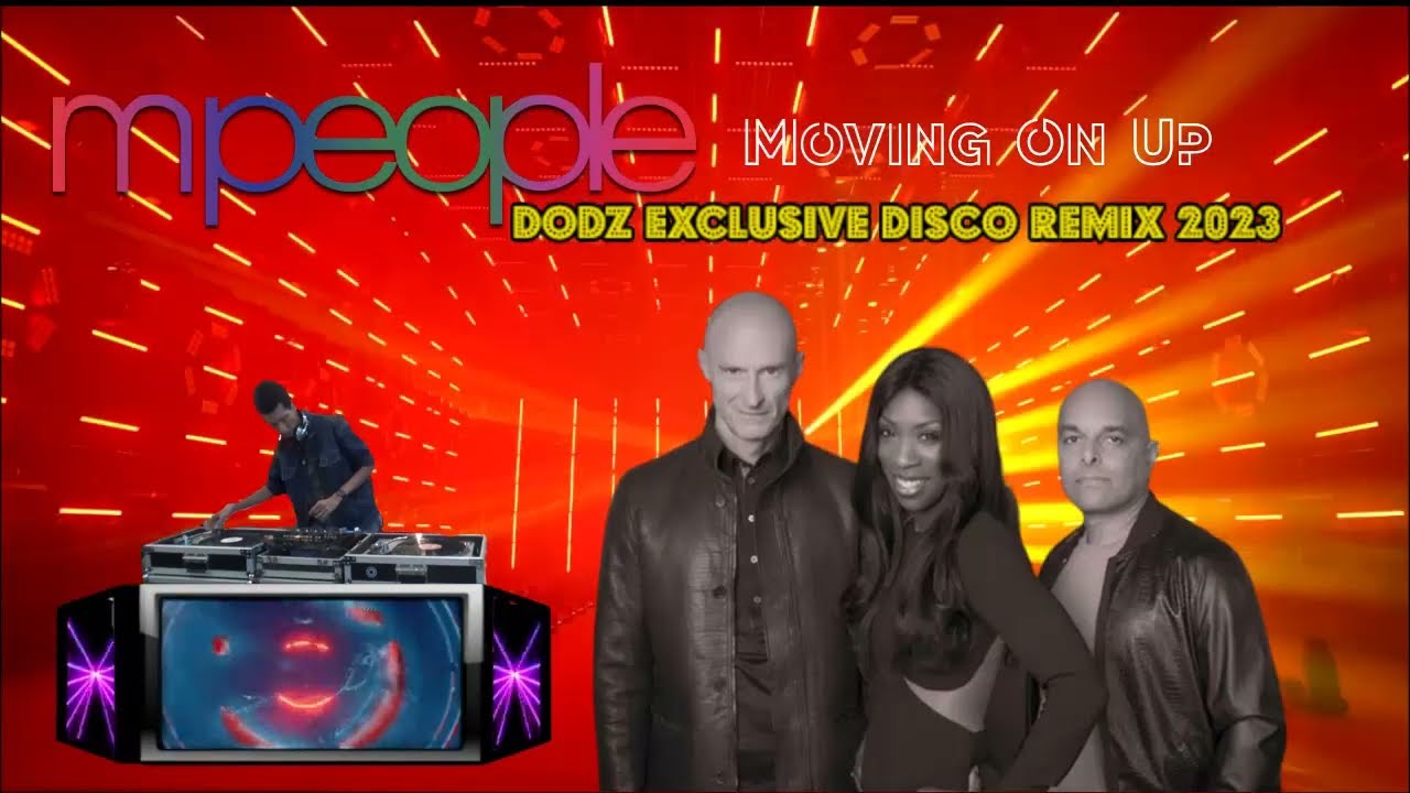 M People - Moving On Up (Dodz Remix 2023)