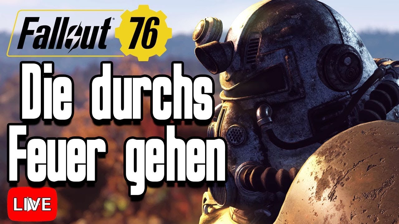 Fallout 76 Die Durchs Feuer Gehen Antworten Fallout 76: Die durchs Feuer gehen! [FO76 Gameplay Deutsch #41] - YouTube