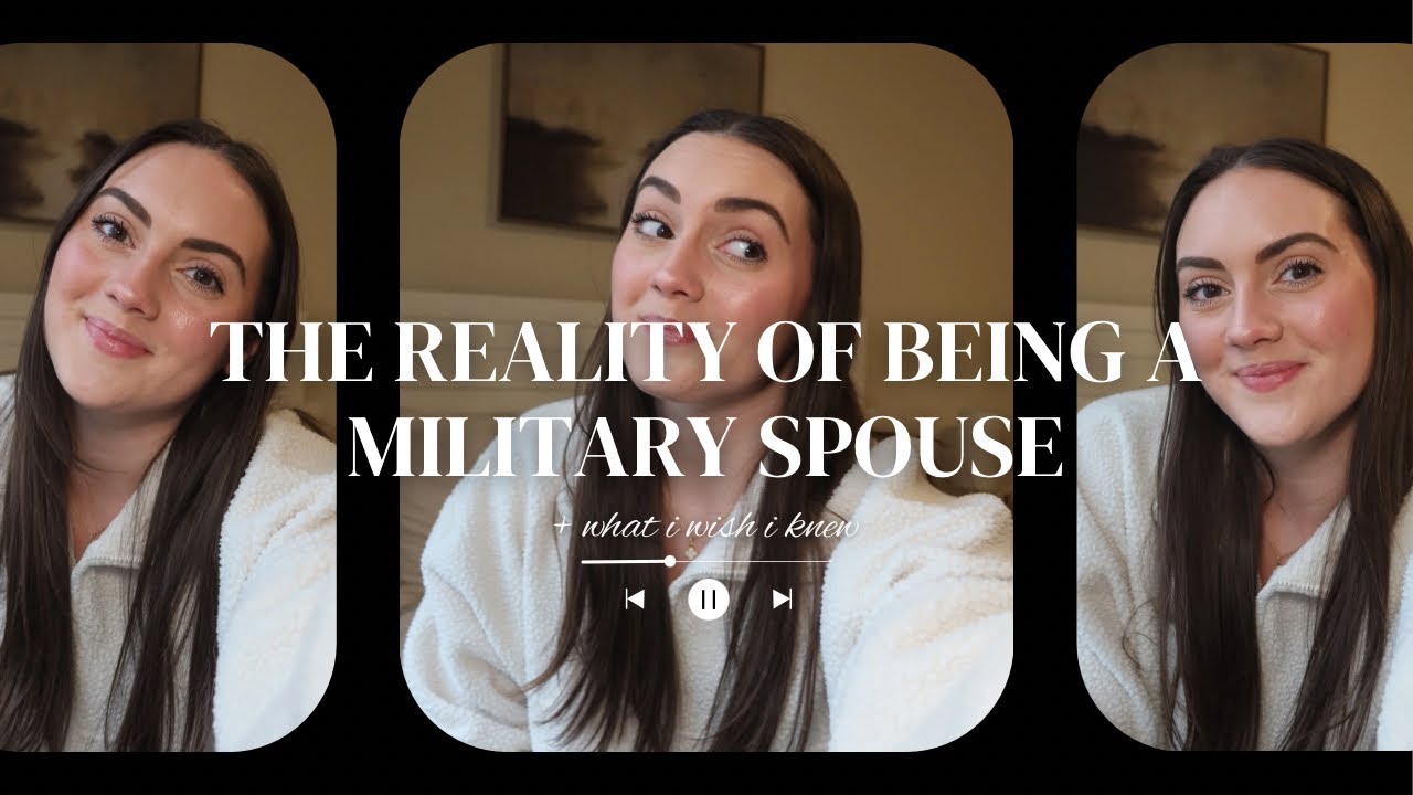 THE REALITY OF BEING A MILITARY SPOUSE | what i wish i knew.. - YouTube