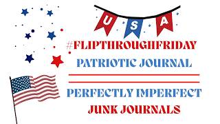 I finally made a Journal! A Patriotic Journal Enter to Win Postmark Sept 30th #flipthroughfriday