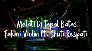 Fakhri Violin ft. Sruti Respati - Melati Di Tapal Batas (Live in TVRI 2019)