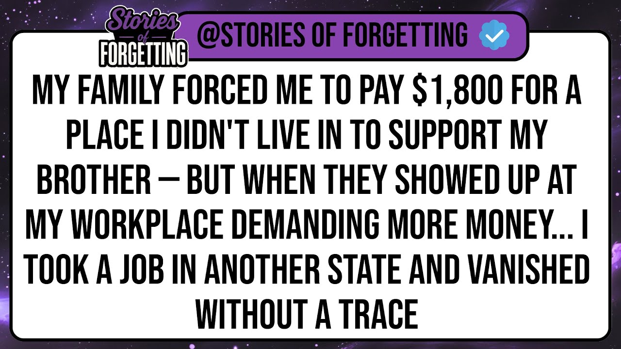 My Family Forced Me To Pay $1,800 For A Place I DIDN'T LIVE IN To Support My Brother — But When ...