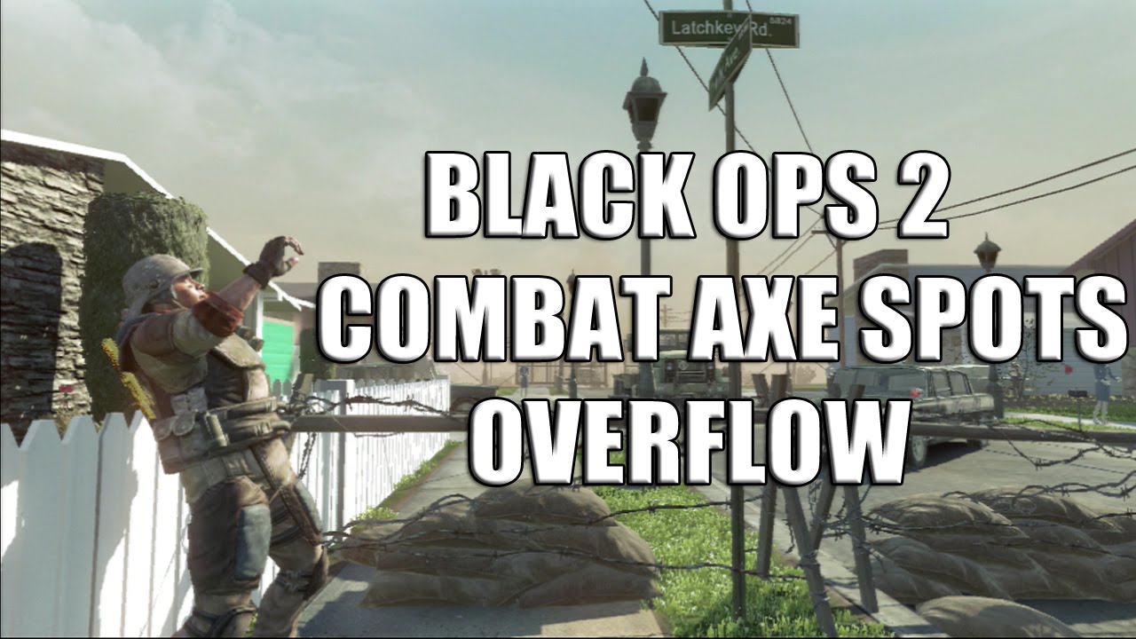 Overflow Combat Axe Bomb Spots | Call of Duty Black Ops 2 Guide