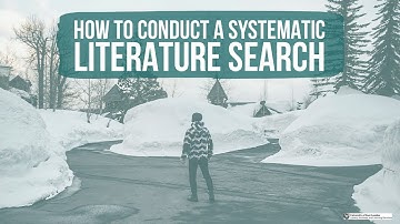 How to conduct a systematic literature search