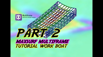 (part 2) maxsurf multiframe - tutorial work boat
