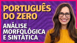 🟣 ANÁLISE MORFOLÓGICA x SINTÁTICA | MORFOLOGIA e SINTAXE