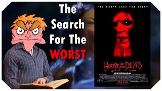 House of The Dead - The Search For The Worst - IHE