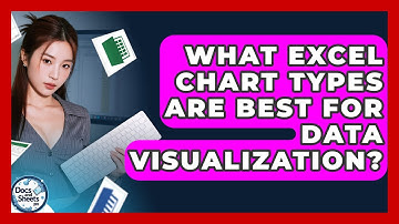 What Excel Chart Types Are Best For Data Visualization? - Docs and Sheets Pro