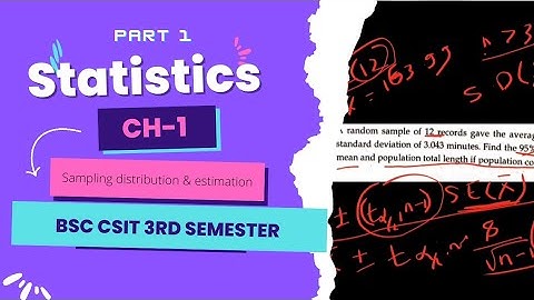 Sampling Distribution & Estimation | P-01/Ch-01 -Formula discussion | BSC.CSIT 3rd Sem Statistics