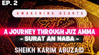 Ep. 2: Juz Amma: Surat An-Naba (Part 2)  ||  Sh. Karim AbuZaid
