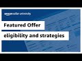 Featured Offer eligibility and strategies