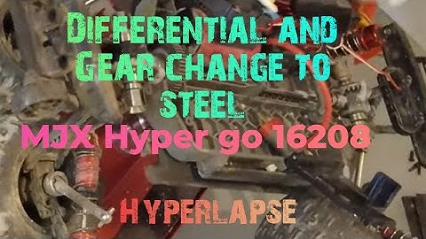 MJX Hyper go 16208 Rear differential, Gears change and Steel replacement. hyperlapse
