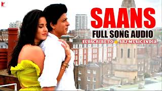 Saans Song Jab Tak Hai Jaan Shah Rukh Khan Katrina Kaif jabtakhaijaan ncshindi yrf