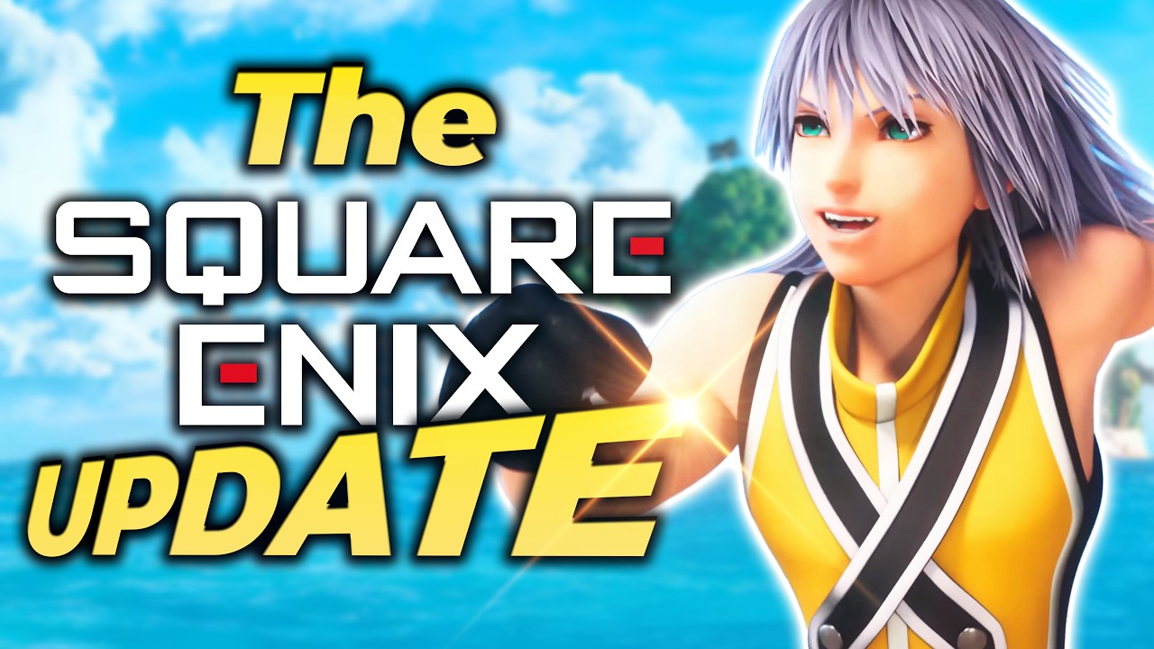 Square Enix' NEW Focus on Quality & Consistency - The Square Enix Update