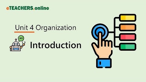 Unit 4 Organization Introduction