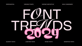 Discover the Top 8 Font Trends of 2024 for Stunning Graphic Design!