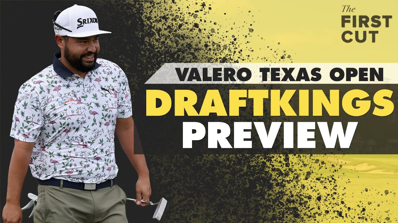 2023 Valero Texas Open DFS Preview The First Cut Podcast