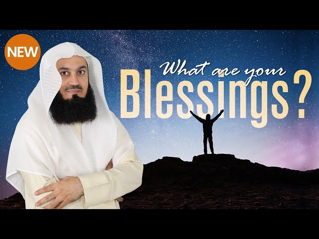 NEW | What are your Blessings ? - DUBAI 2021 - FULL LECTURE - Mufti Menk class=