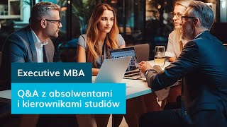 Executive MBA Q&A z absolwentami i kierownikami studiów.