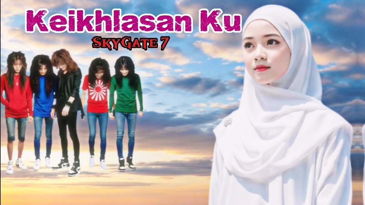 SkyGate 7- Keikhlasan Ku