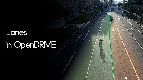 OpenDRIVE Lanes - road networks for simulation