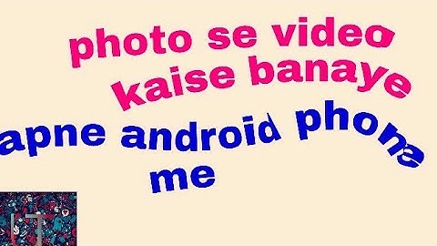 How to create photo to video on android viva video