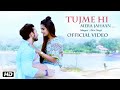 Tujme hi mera jahaan  hindi song 2017  dev verma  neha khan  dev negi