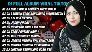 DJ MALU MALU SEPERTI PUTRI MALU REMIX FULL ALBUM VIRAL TIKTOK TERBARU FULL BASS