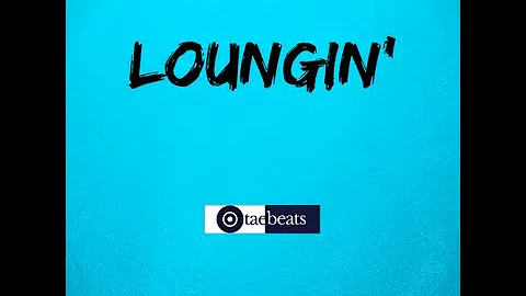 Loungin’ (Prod. taebeats) | Beats/Instrumentals