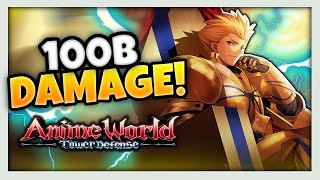 HOW TO GET 100B DAMAGE FAST FOR GILGAMESH! | Anime World Tower Defense