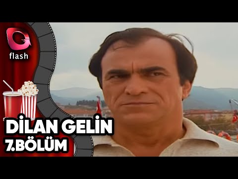 Dilan Gelin 7.Bölüm - Flash Tv Dizi