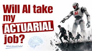 Will AI take your Actuarial Job || A deep dive
