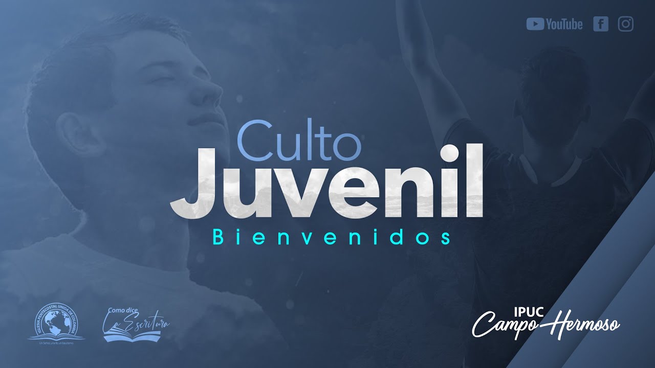 BIENVENIDOS A NUESTRO CULTO DE JOVENES SIERVOS POR AMOR - Pr. Edinson ...