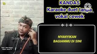 KANDAS KARAOKE DUET TANPA VOKAL CEWEK ~ Nyanyi bareng Talim Sanjaya 