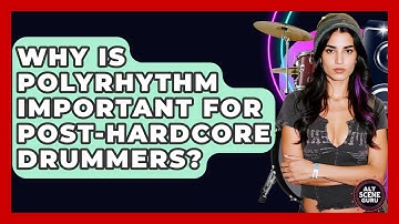Why Is Polyrhythm Important For Post-Hardcore Drummers? - Alt Scene Guru