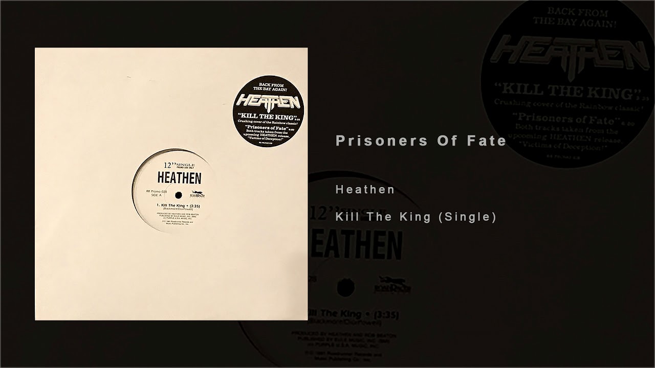 Heathen - Prisoners Of Fate - Kill The King (Single) - YouTube