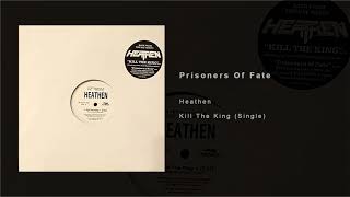 Heathen - Prisoners Of Fate - Kill The King (Single)