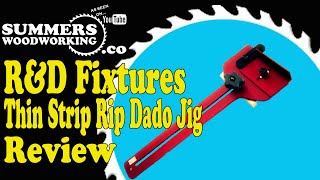 R & D Fixtures Strip Rip Dado Review
