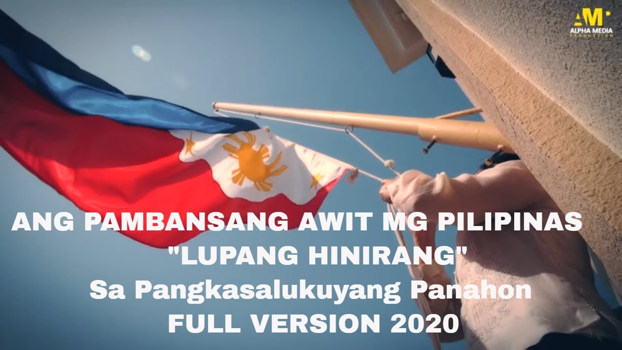 FULL VERSION LUPANG HINIRANG 2020: A tribute to Filipinos' will and