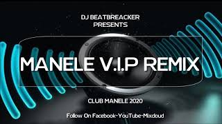 Manele V.I.P Remix||BY DJ BEATBREACKER||