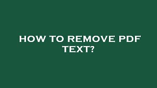 How to remove pdf text?