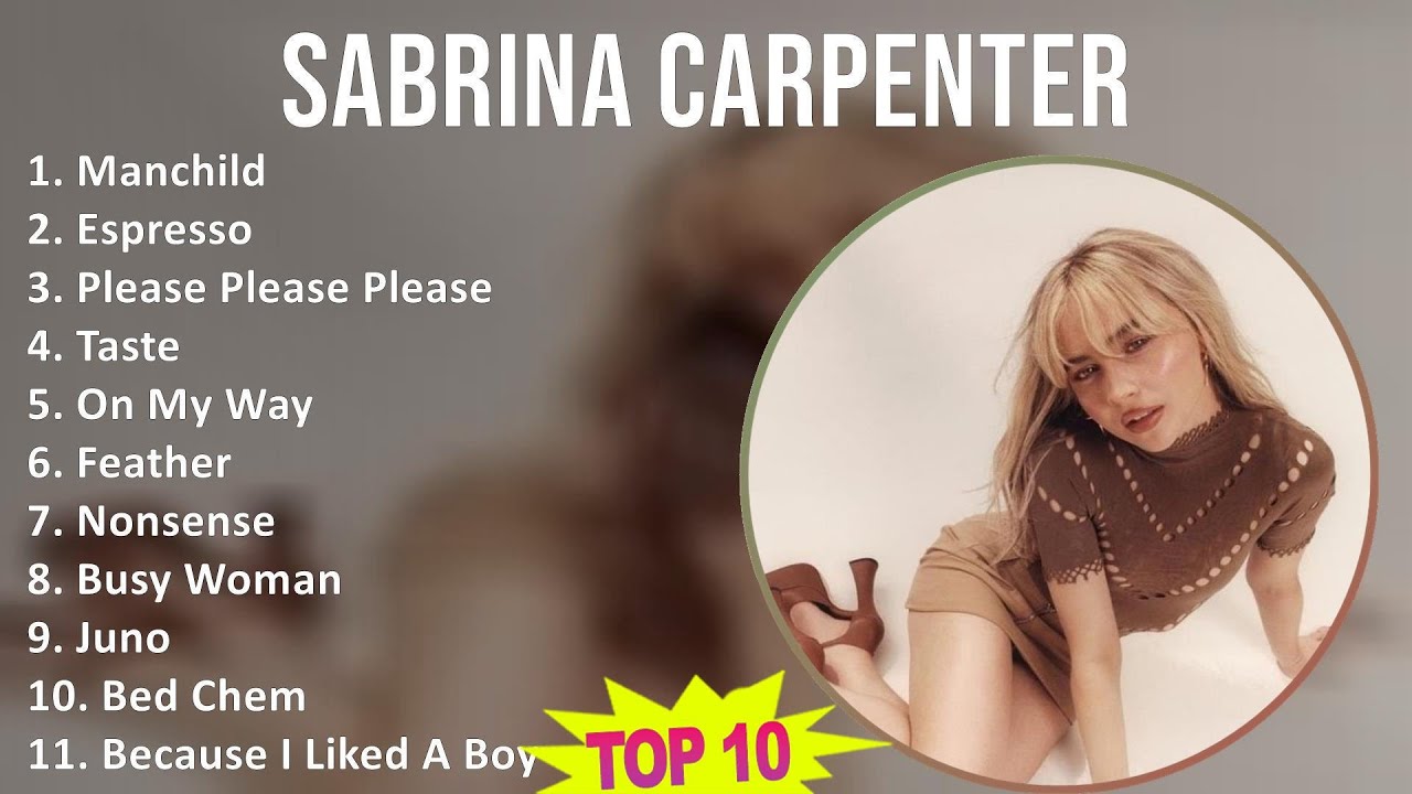 Sabrina Carpenter 2025 MIX Greatest Hits - Manchild, Espresso, Please Please Please, Taste Sabrina Carpenter 2025 MIX Greatest Hits - Manchild, Espresso, Please Please Please, Taste