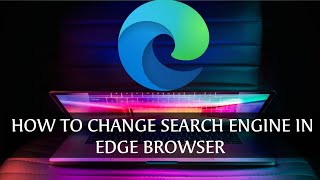 how to change search engine in microsoft edge | change bing to google or duckduckgo | 2020